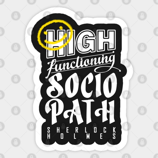 High-Functioning sociopath (White) Sticker by RachelB